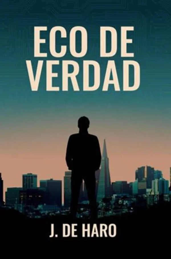Eco de Verdad, novela de Juan de Haro Soto.  Portada