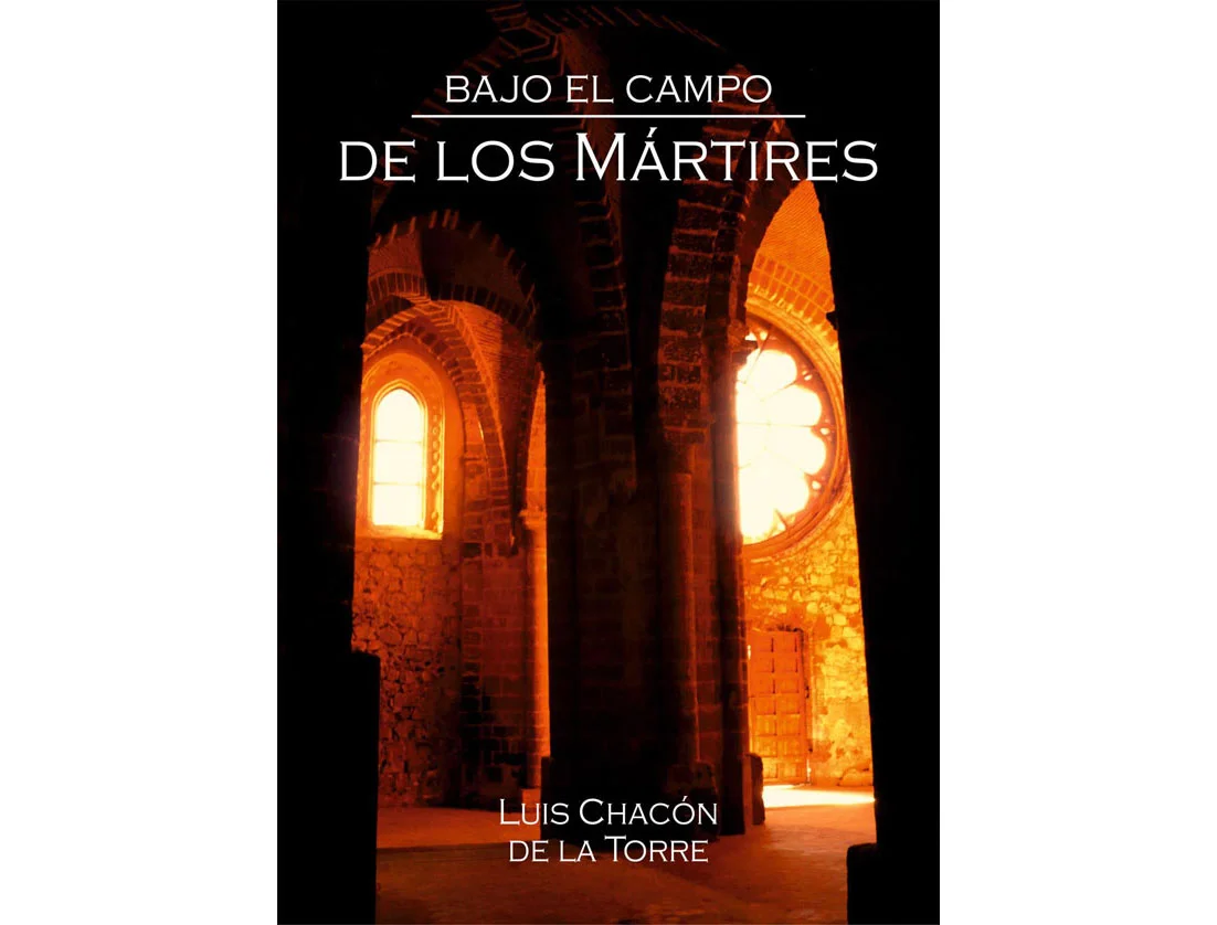Bajo el campo de los mártires, de Luis Chacón - copia